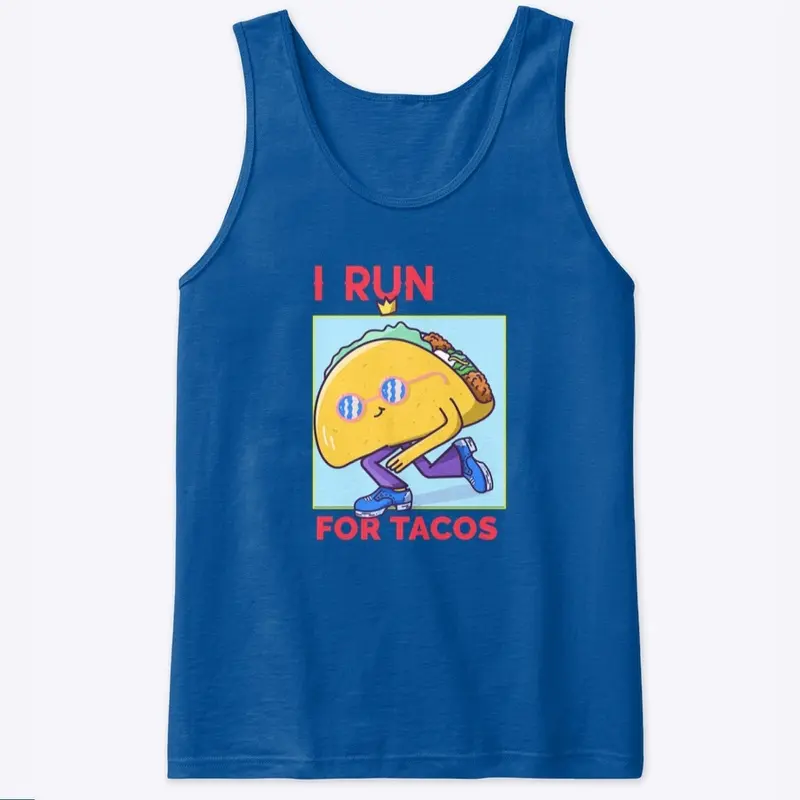 I run for tacos