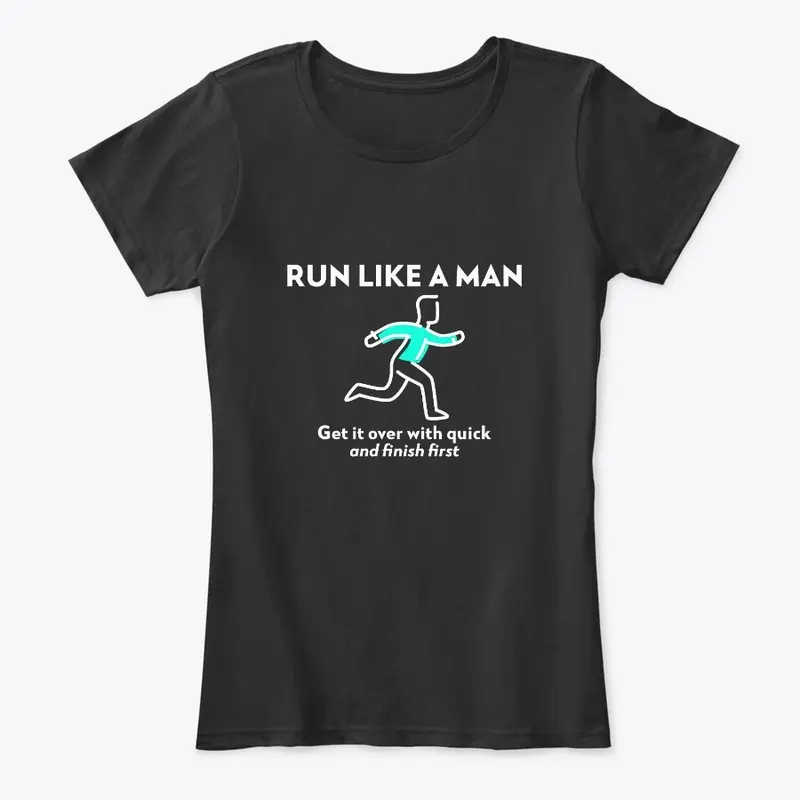 Run like a man